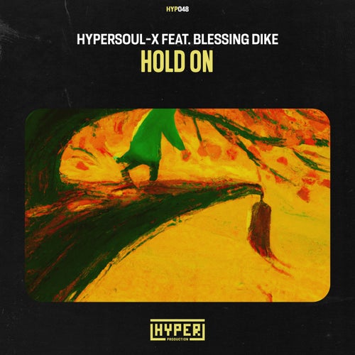 HyperSOUL-X, Blessing Dike - Hold On [HYP048]